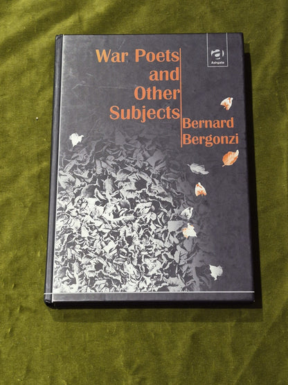 War Poets and Other Subjects, Bernard Bergonzi0