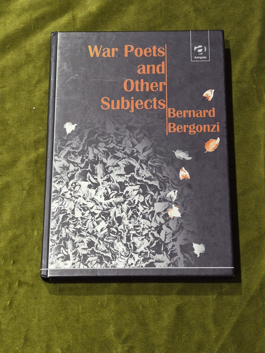 War Poets and Other Subjects, Bernard Bergonzi0