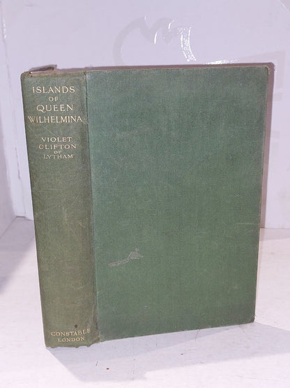 Islands Of Queen Wilhelmina (1927) By Violet Clifton, 1st Ed Hb Book0