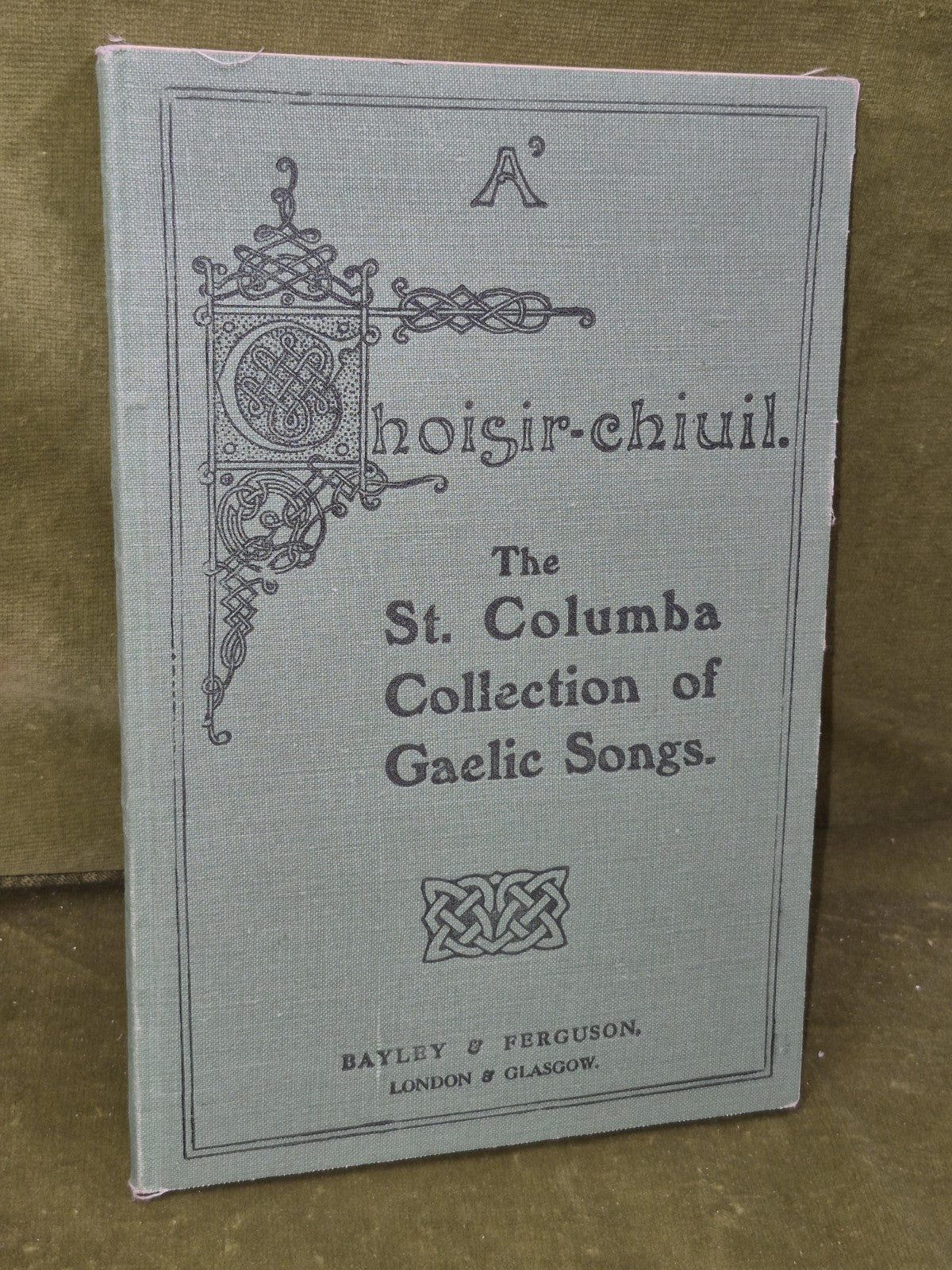A' Choisir-Chiuil The St Columba Collection of Gaelic Songs 1st Edition0