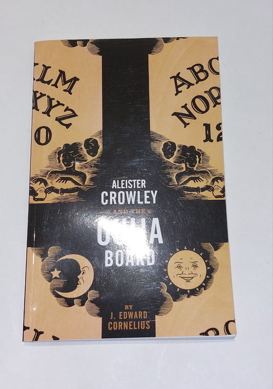 Aleister Crowley & the Ouija Board By J Edward Cornelius [Feral House] (2005) Pb0