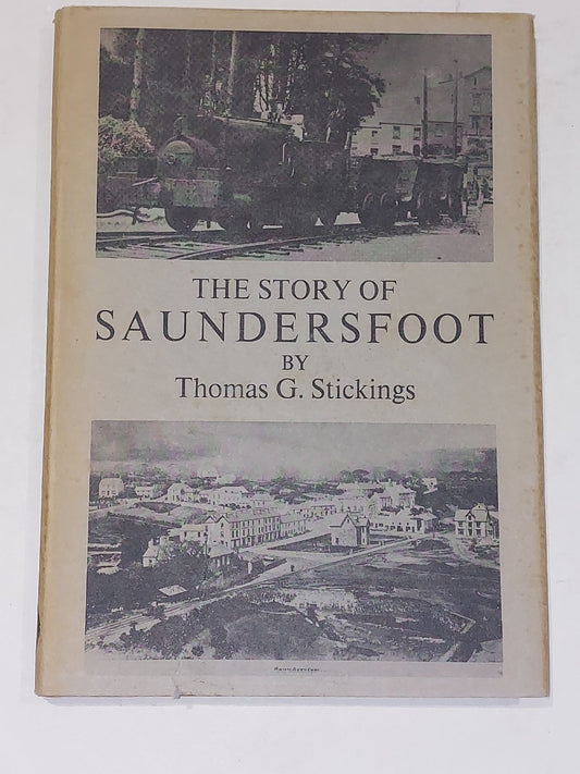 The story of Saundersfoot by Thomas G. Stickings 1970 1st Ed0