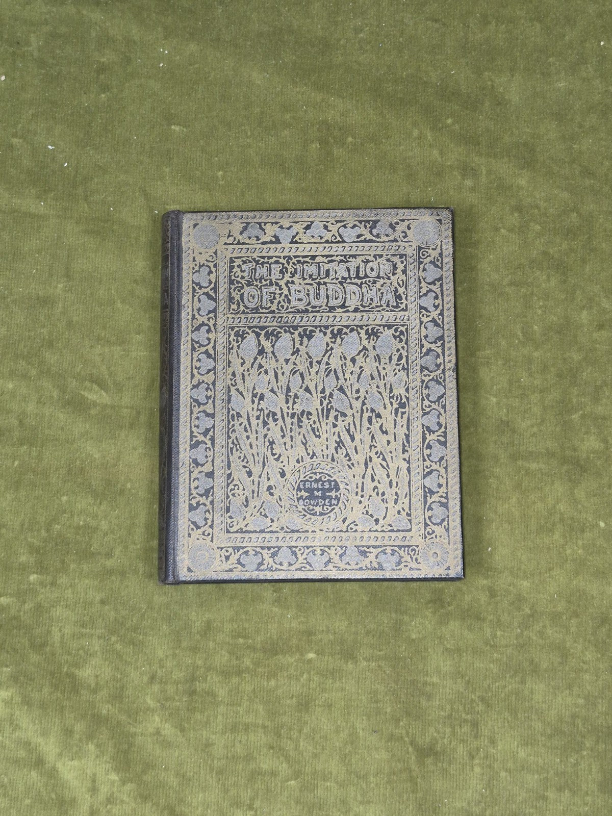 Imitation of Buddha - Ernest M Bowden , Methuen 1905 mini 5th Edition HB0