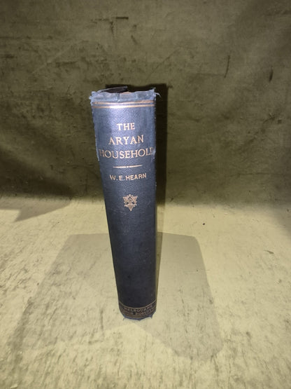 The Aryan Household its Structure and its Development, William Edward Hearn 18784