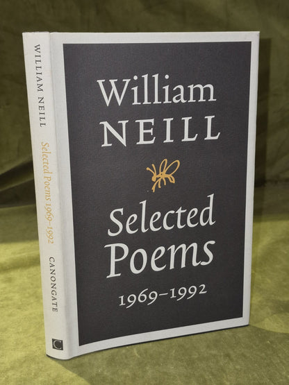 William Neill Selected Poems 1969-1992 Canongate Press 1994 0