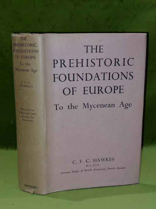 The Prehistoric Foundations of Europe ( 1940 First Edition, Dust Jacket ) Hawkes0
