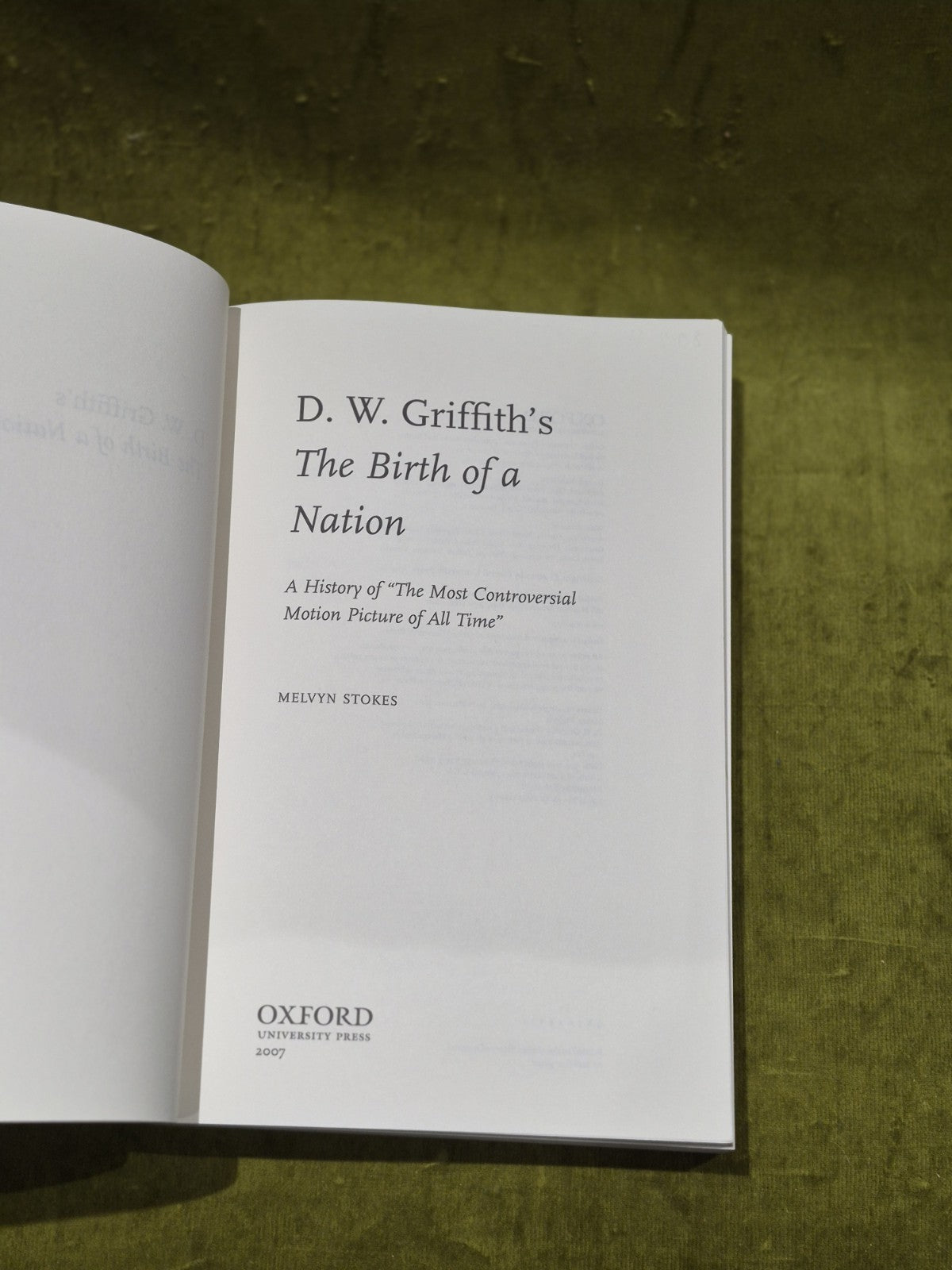 Melvyn Stokes: D.W. Griffith's the Birth of a Nation, Most Controversial Film...3