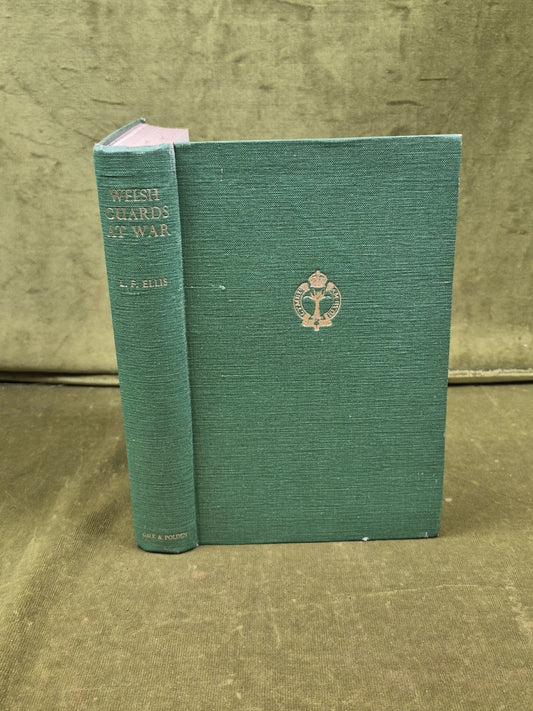Welsh Guards at War- Major L.F. Ellis  1946 Gale & Polden 1st HB0