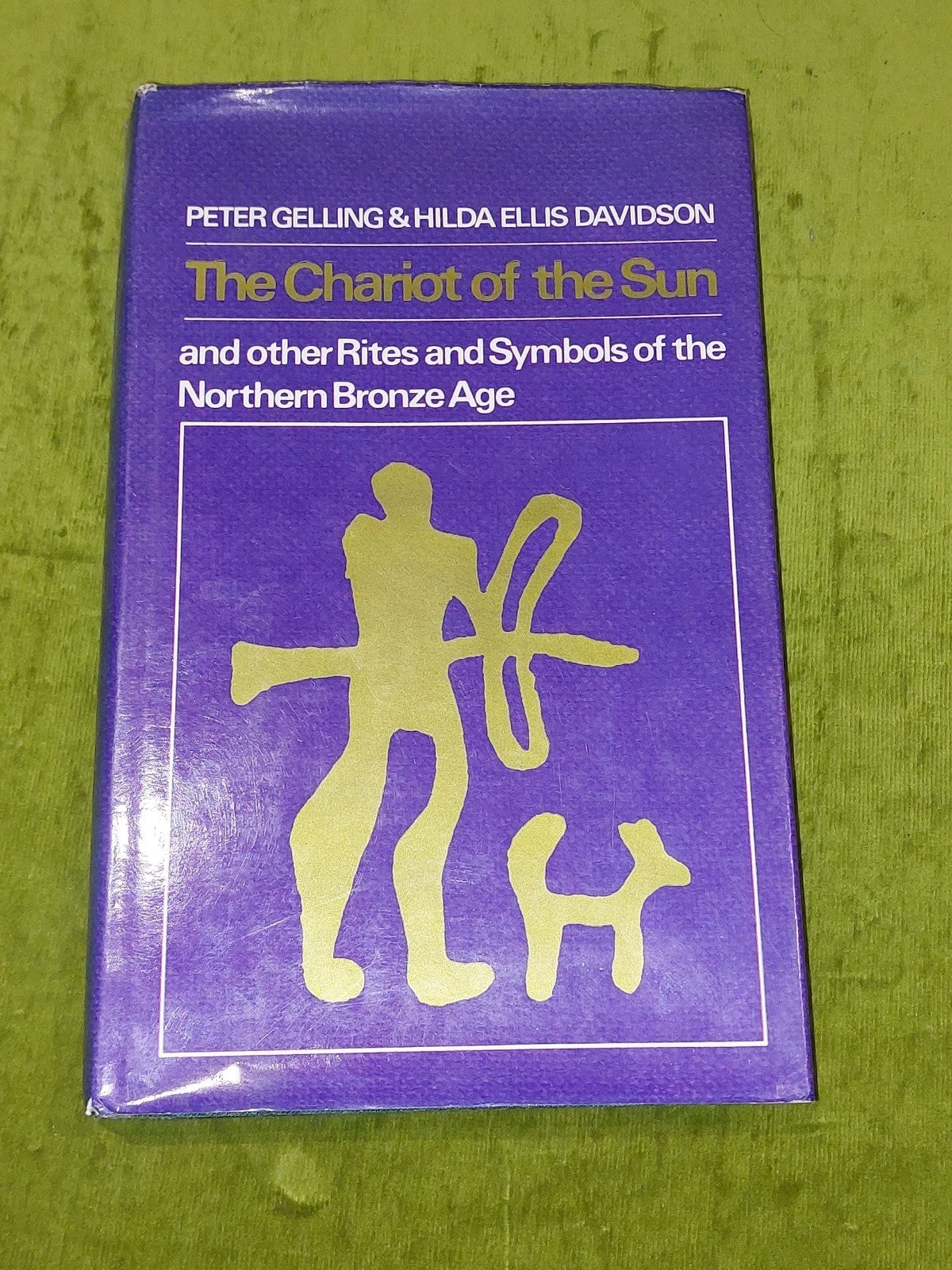 Chariot of the Sun : & Other Rites & Symbols.. P Gelling & H Davidson 1969 Hb 0