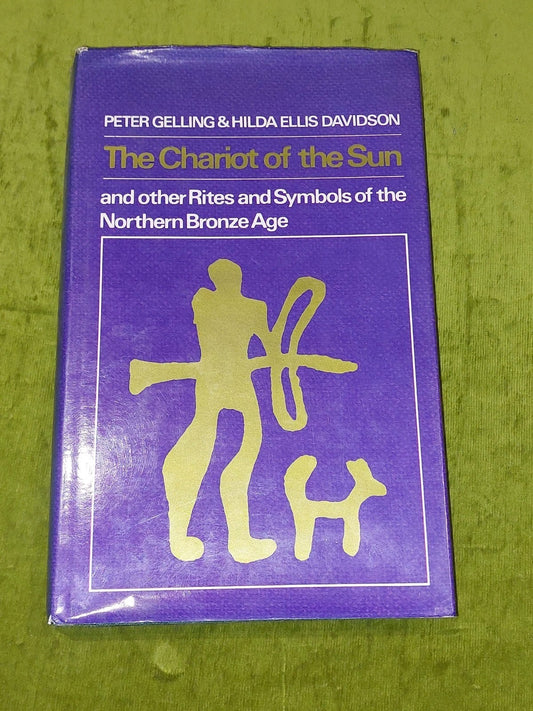 Chariot of the Sun : & Other Rites & Symbols.. P Gelling & H Davidson 1969 Hb 0