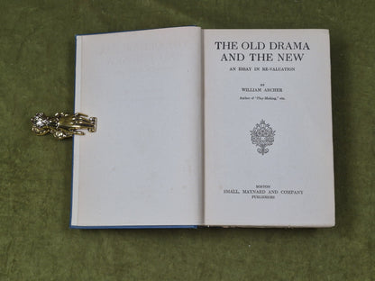 The Old Drama and the New an Essay in Re-valuation - William Archer, 2nd US 19243