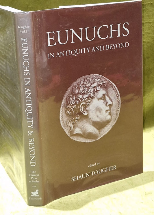 Eunuchs in Antiquity and Beyond (2002) Shaun Tougher0