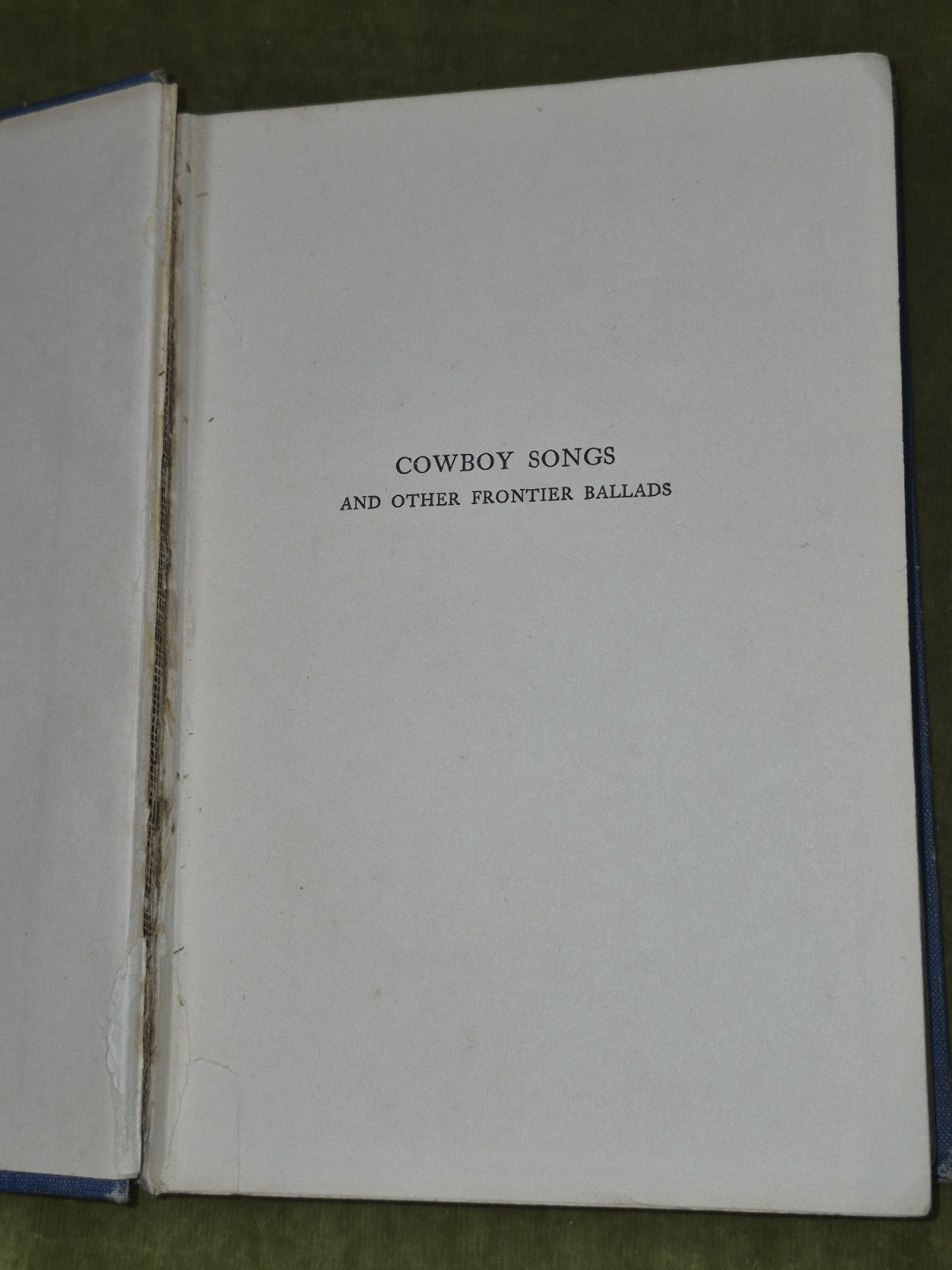 Cowboy Songs and Other Frontier Ballads 1911 John A Lomax Barrett Wendell4