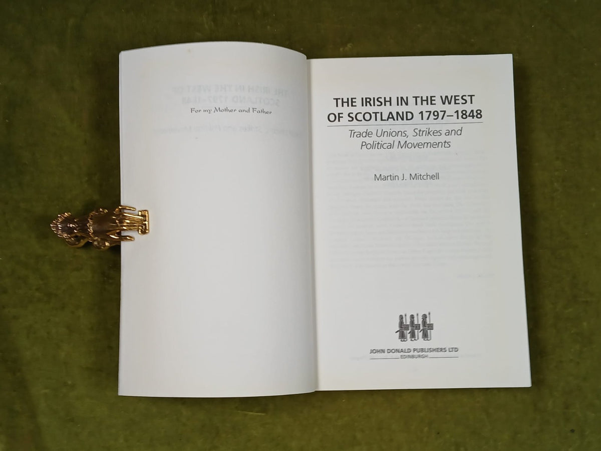 The Irish in the West of Scotland 1797-1848 - Martin J Mitchell , Donald 1998 PB1