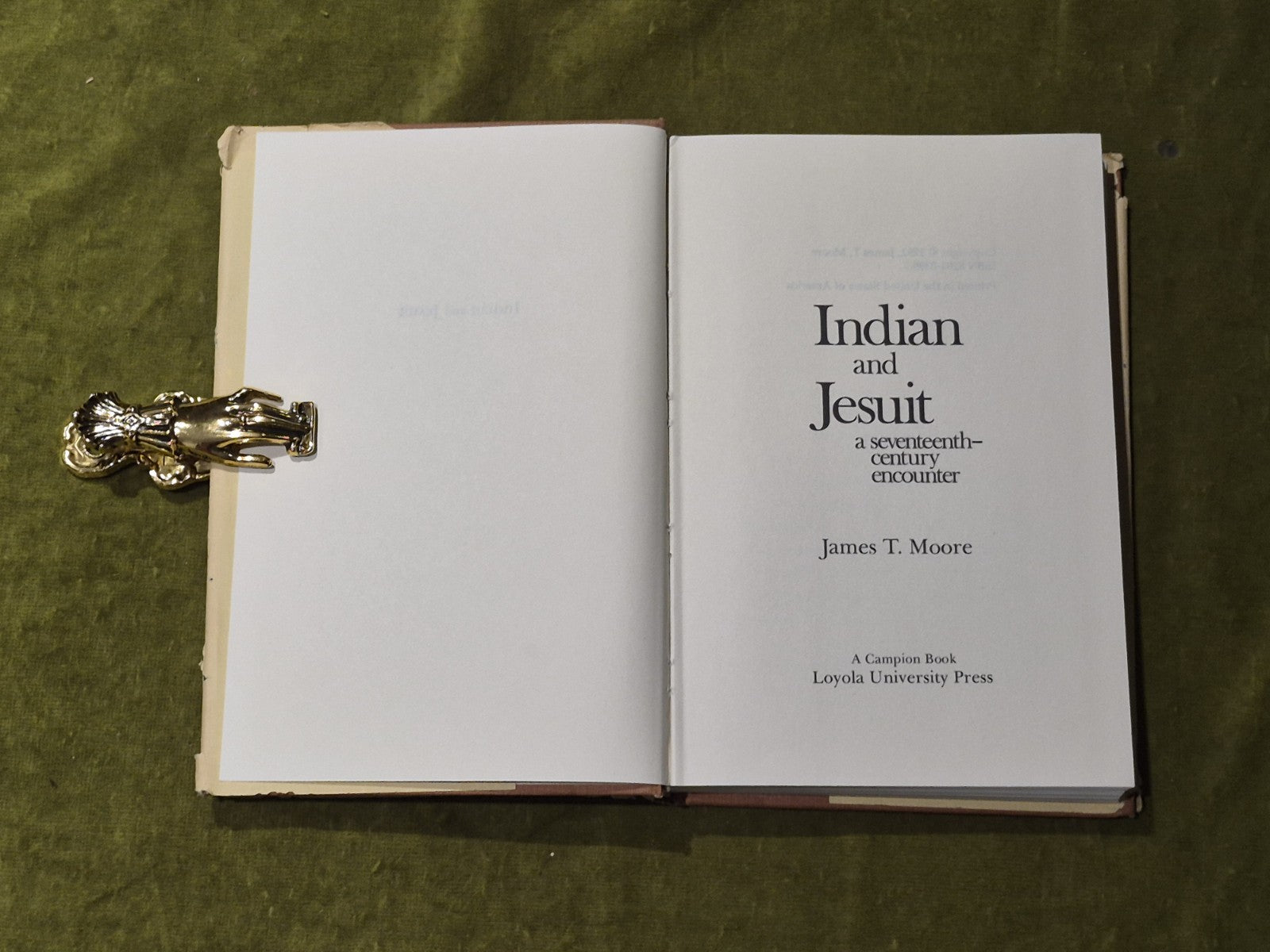 Indian and Jesuit a Seventeenth-Century Encounter - James T Moore 1982 1st HB DJ5