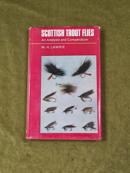 Scottish Trout Flies an Analysis and Compendium - W H Lawrie , Muller 1966 HB DJ0