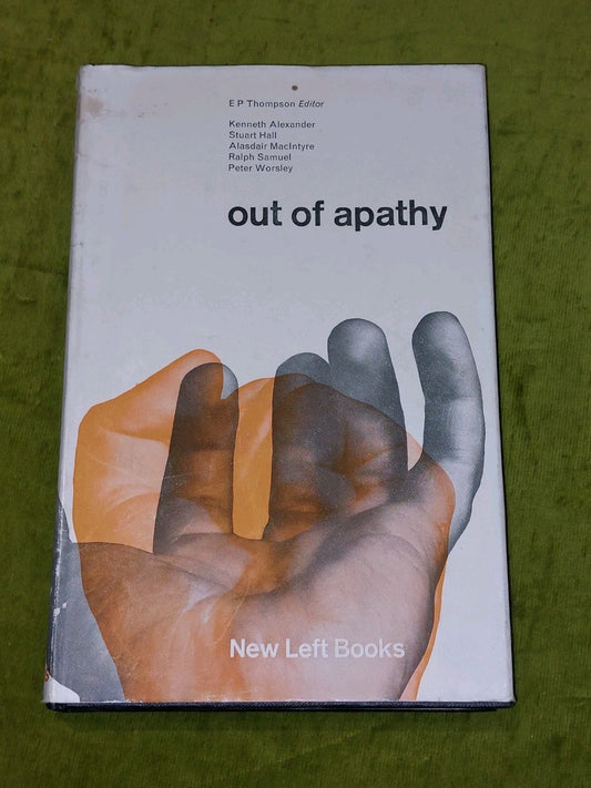 Out Of Apathy New Left Books 1st HB/DW0