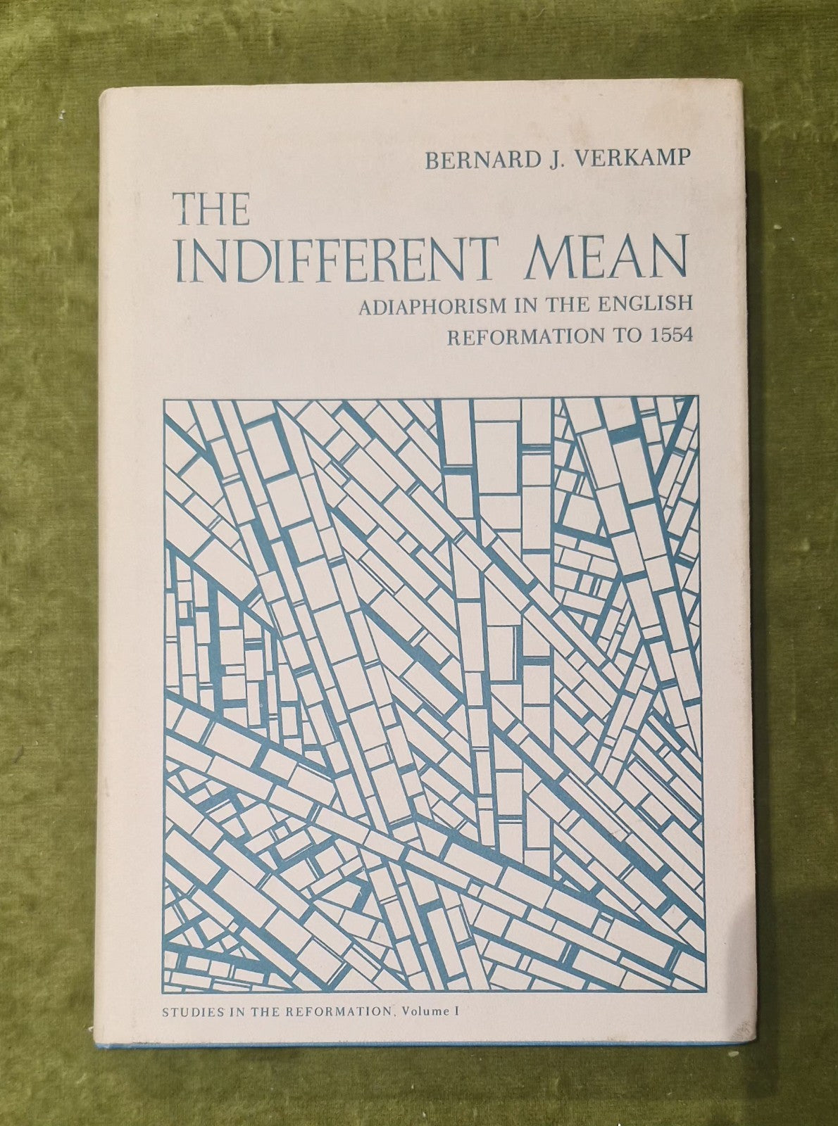 Bernard J Verkamp / indifferent mean Adiaphorism in the English Reformation0