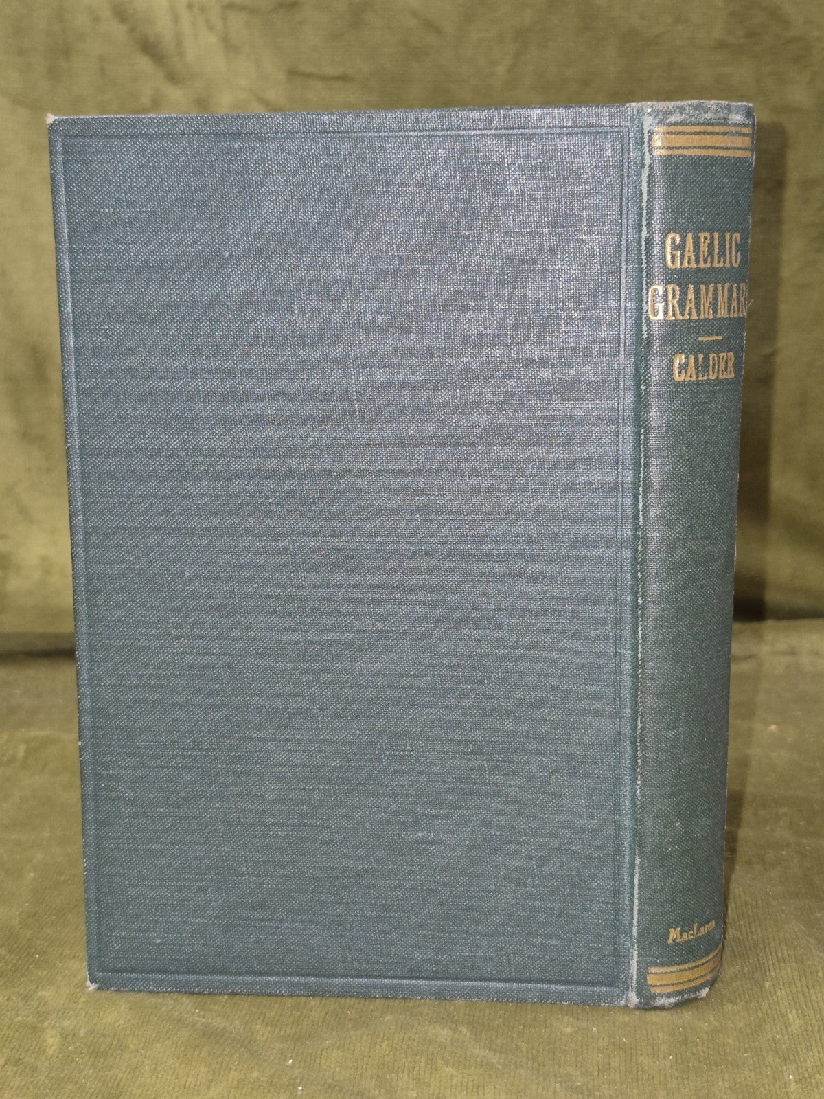 A Gaelic Grammar by George Calder University of Glasgow1