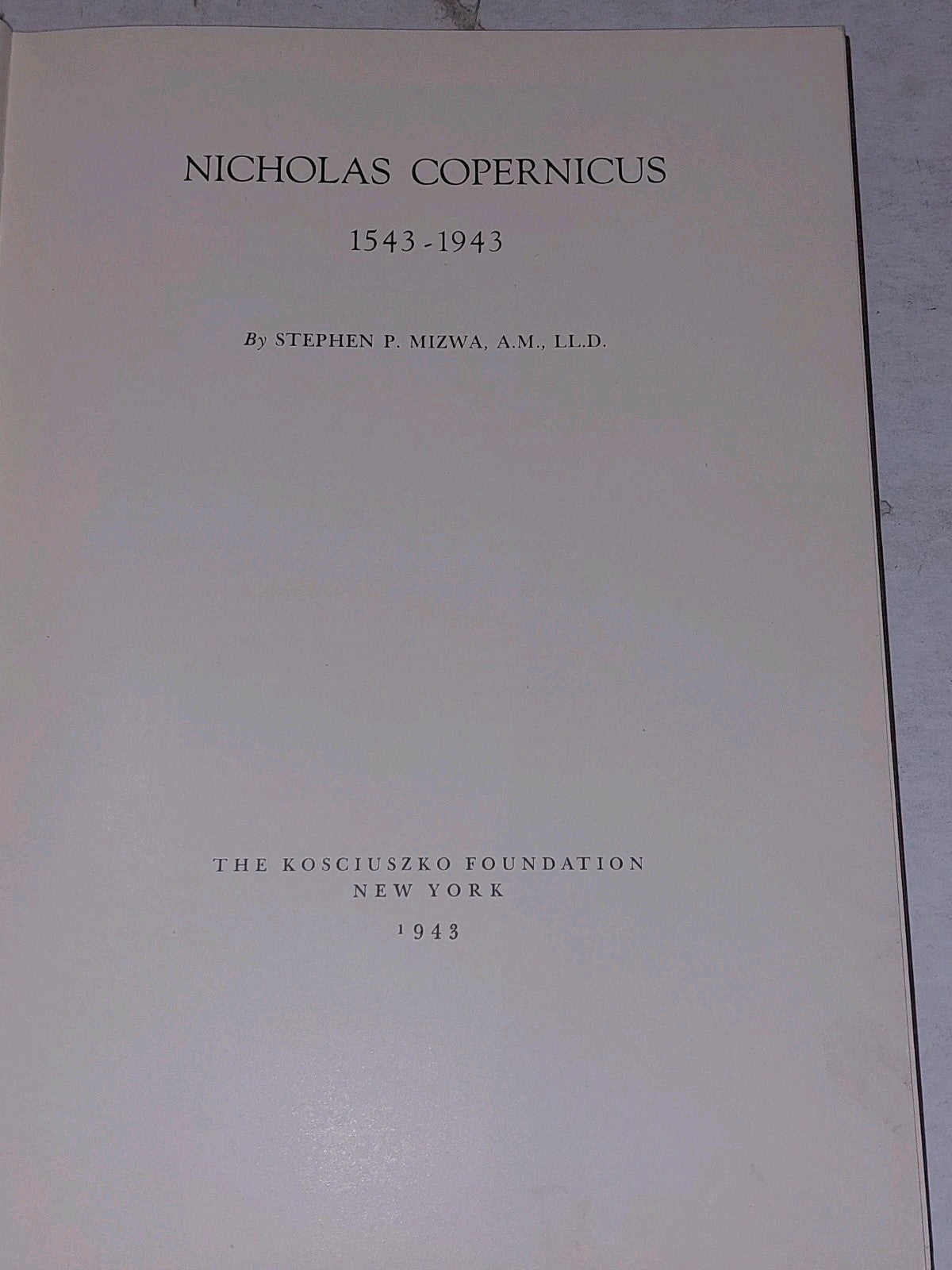Nicholas Copernicus (1543-1943) Stephen P Mizwa [Kosciuszko Foundation] 1st Ed 2
