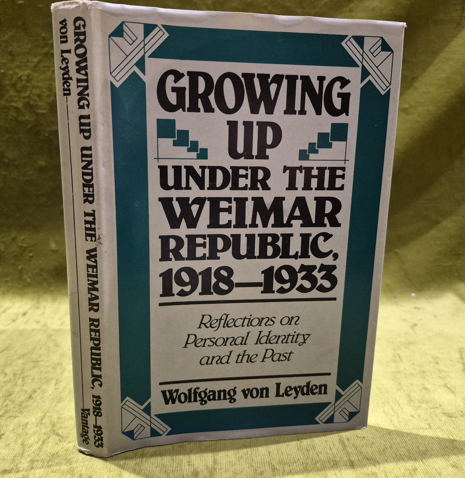 Growing up under the Weimar Republic, 1918-1933, Wolfgang Von Leyden0