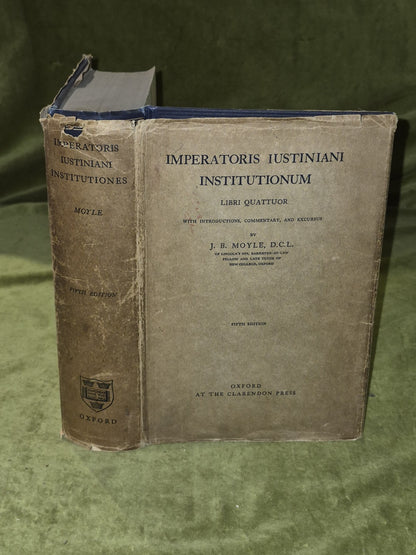 Imperatoris Iustiniani Institutionum - J B Moyle - Oxford, 5th ed 19310