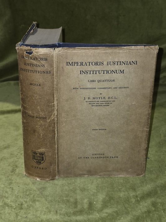 Imperatoris Iustiniani Institutionum - J B Moyle - Oxford, 5th ed 19310