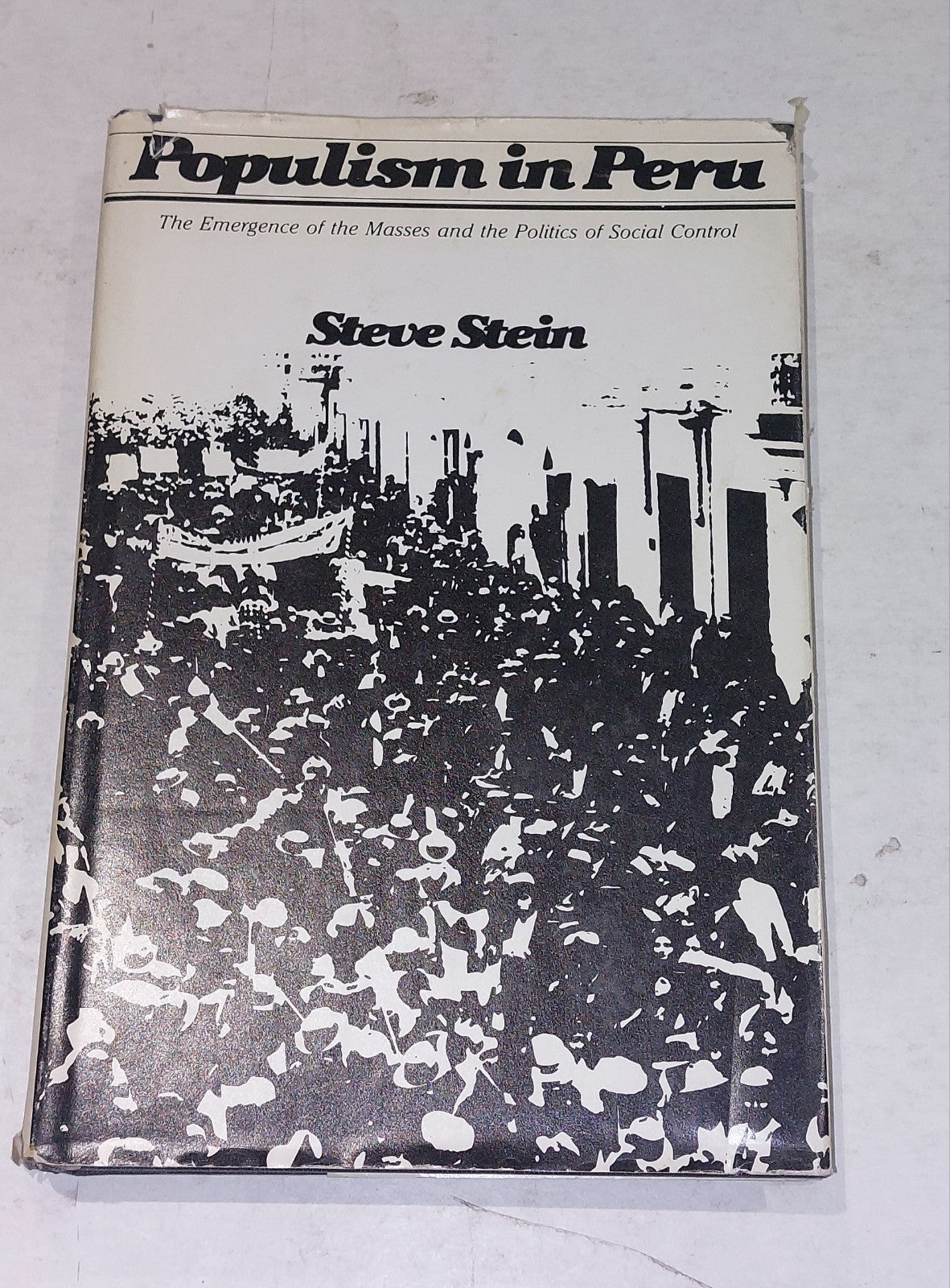 Populism in Peru: Emergence of the Masses & the Politics of Social Control 1980 0