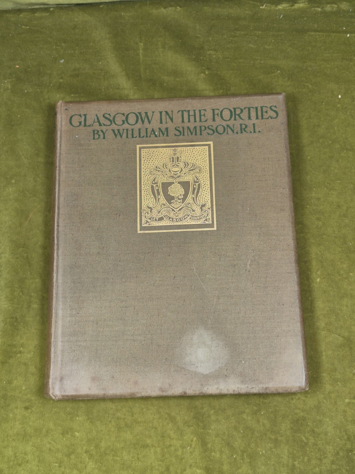 Glasgow in the Forties - William Simpson , Morison Brothers 1899 0