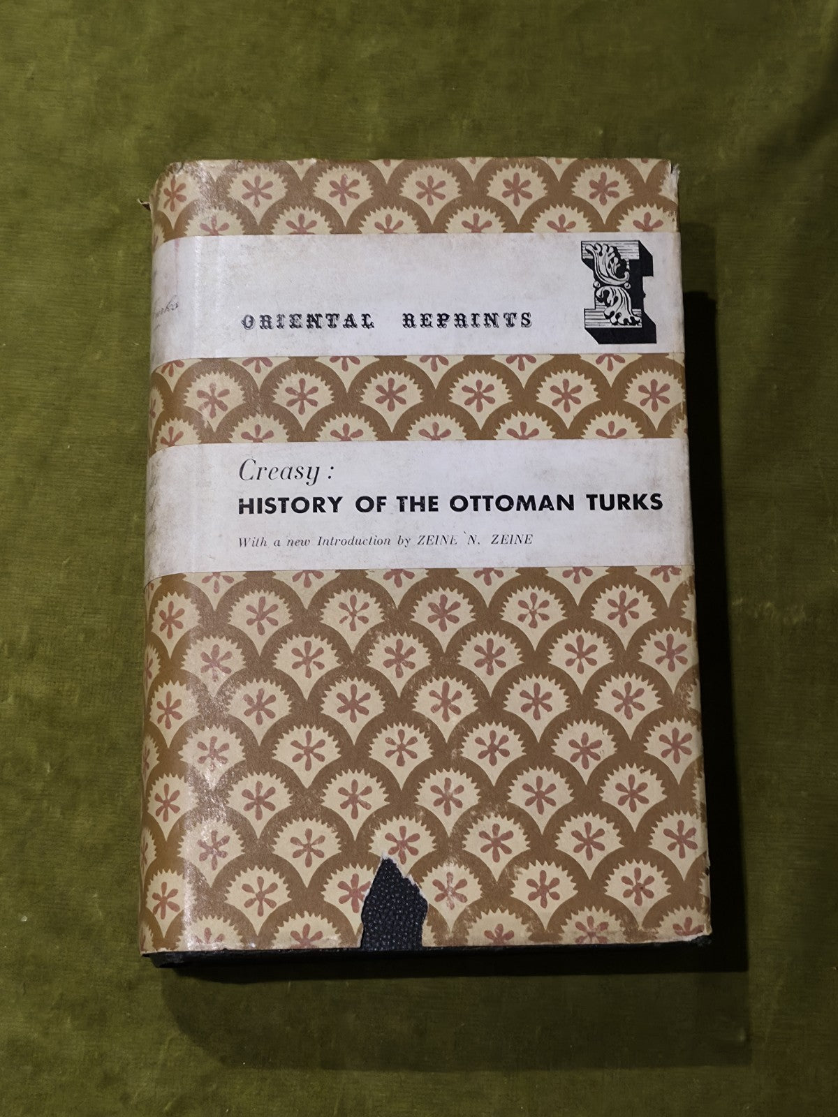 History of the Ottoman Turks - Edward S Creasy, Zeine N Zeine 19610