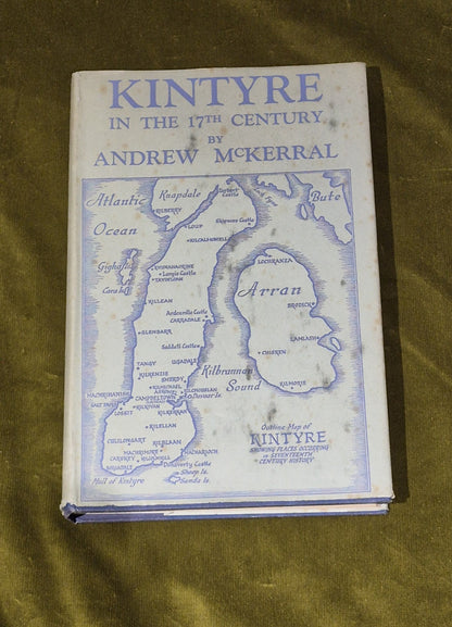 Kintyre in the 17th Century by Andrew McKerral 1st Ed Hardcover with dust jacket0