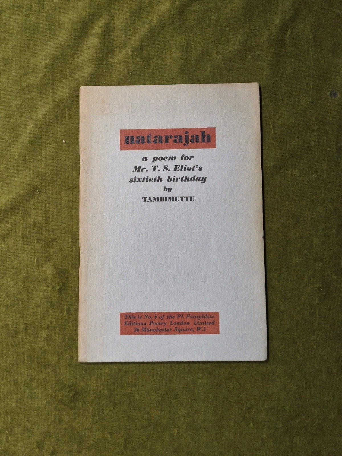 Natarajah : A Poem for T S Eliot's 60th Birthday by Tambimuttu 1948 PB0
