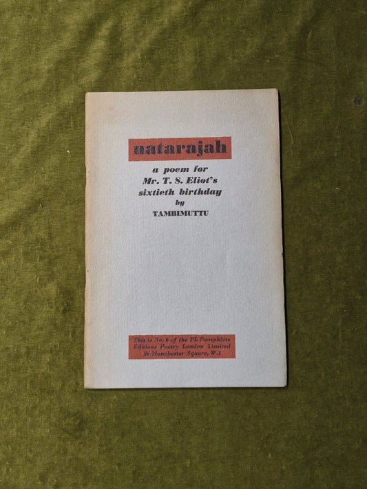Natarajah : A Poem for T S Eliot's 60th Birthday by Tambimuttu 1948 PB0