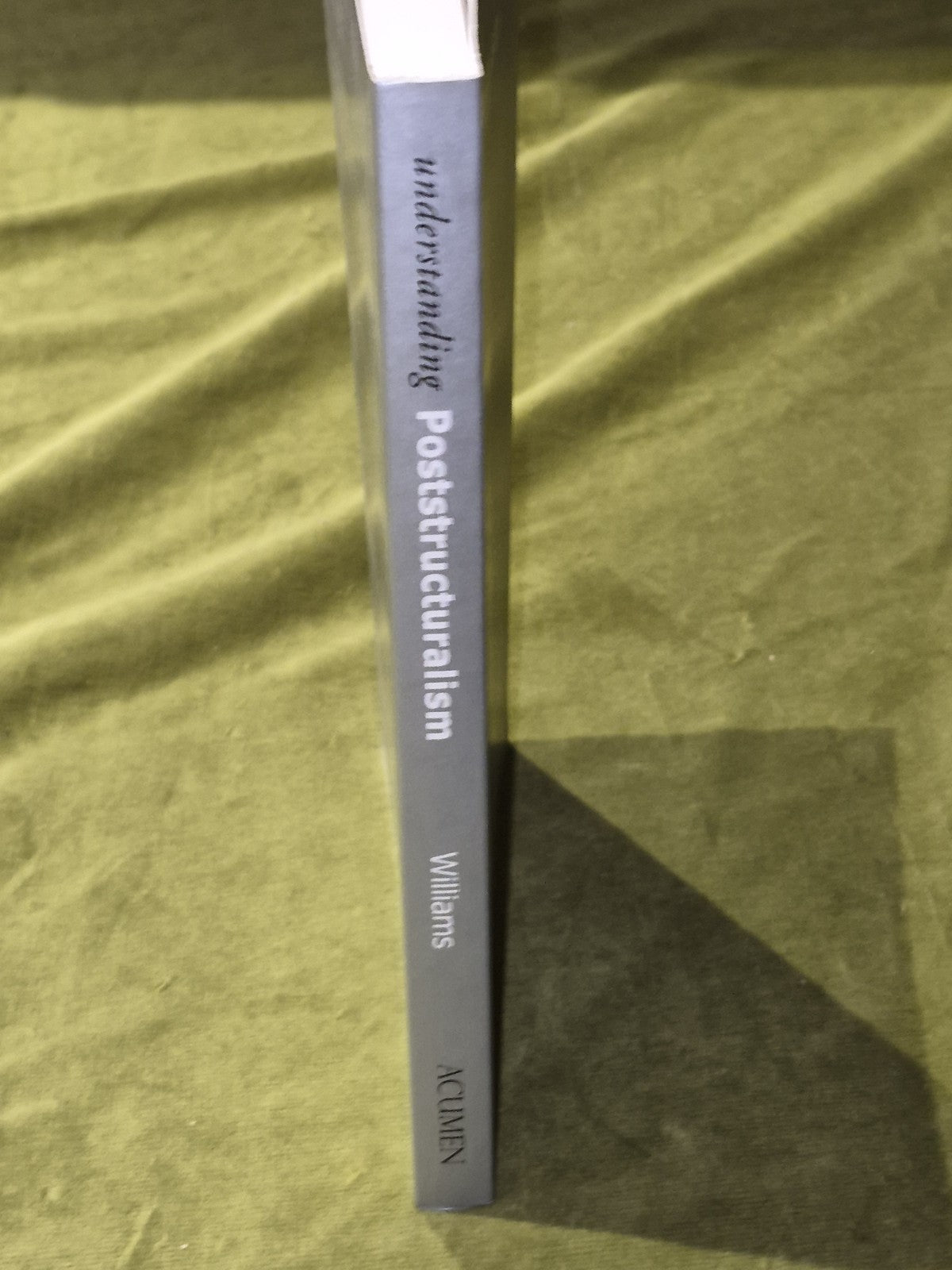 Understanding Poststructuralism, James Williams, 2007 Paperback1