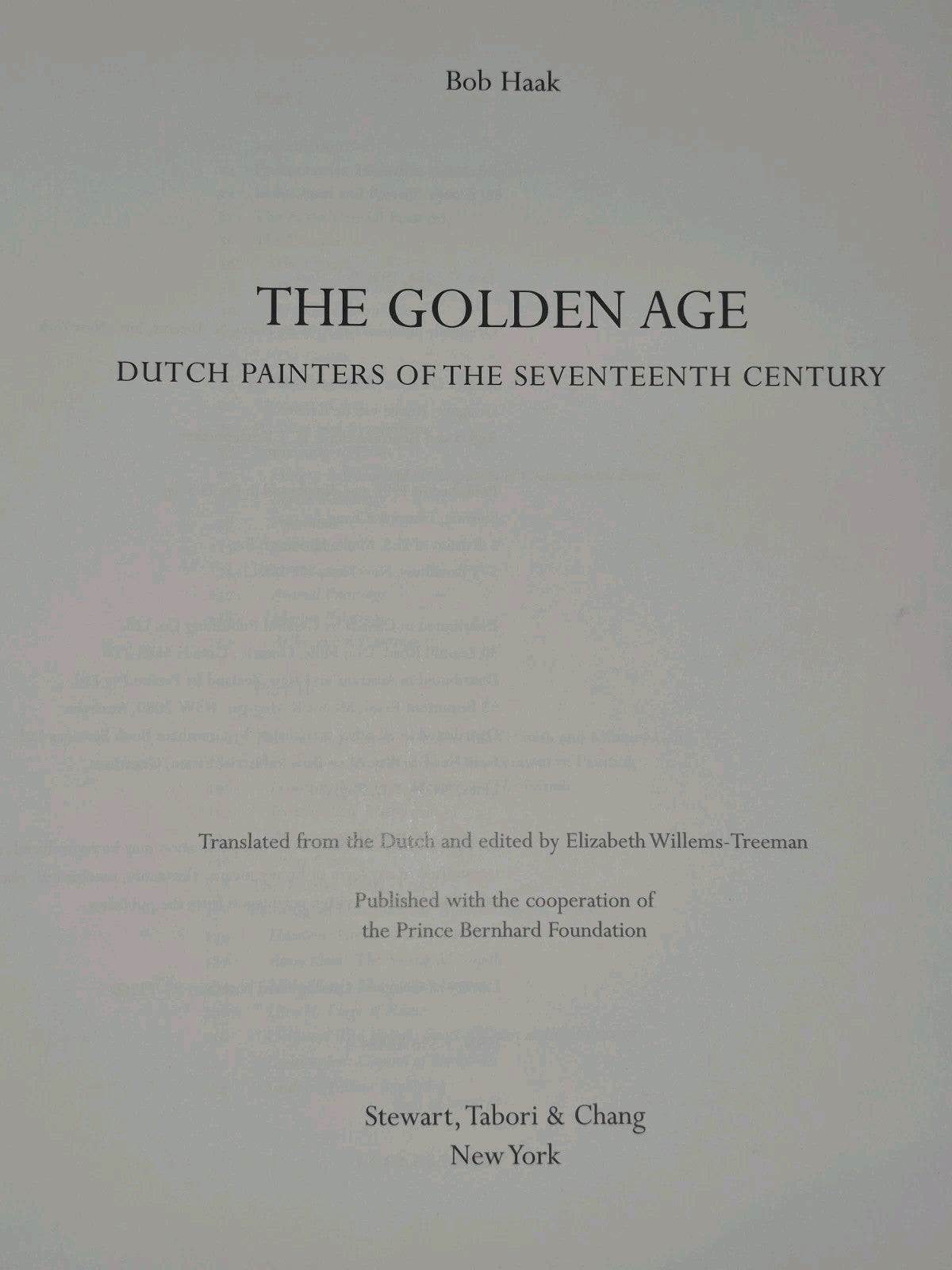 THE GOLDEN AGE: Dutch Painters of the Seventeenth Century by Bob Haak 1996 HC/DJ3