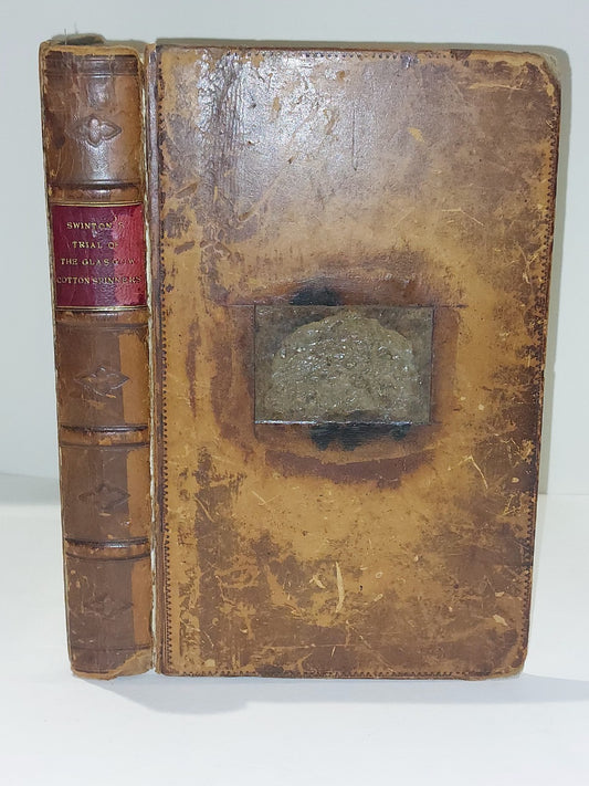 Archibald Swinton's Trial Of The Glasgow Cotton Spinners (1838) 1st Ed Hb Book0