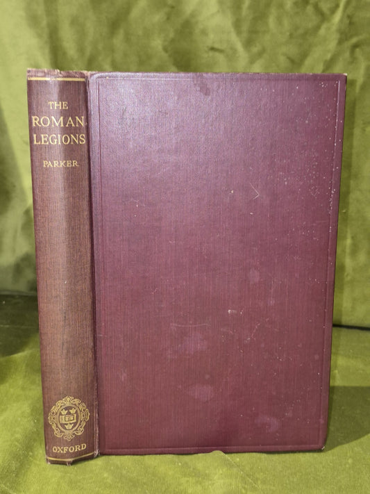 The Roman legions (1928 First Oxford) H. M. D. Parker0