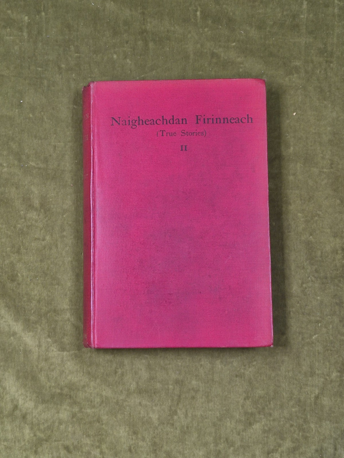 Naigheachdan Firinneach - True Stories II trans. "Fionn" , Gardner 19071