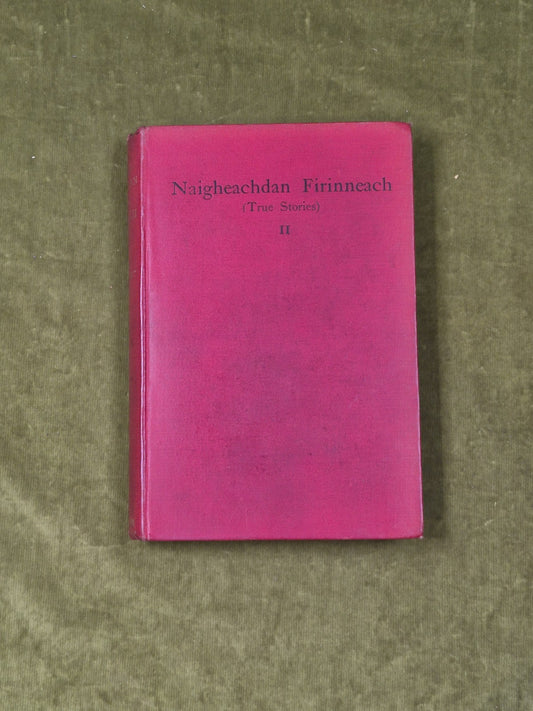 Naigheachdan Firinneach - True Stories II trans. "Fionn" , Gardner 19071