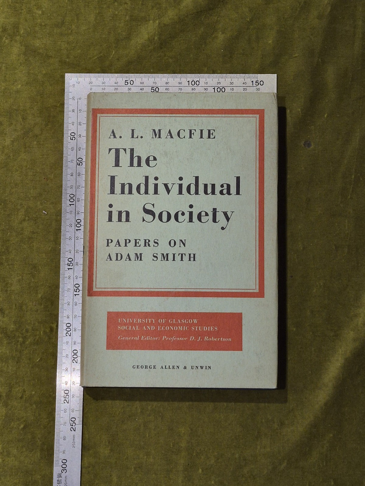 The Individual in Society : Papers on Adam Smith - A L Macfie 1st 1967 HB DJ3