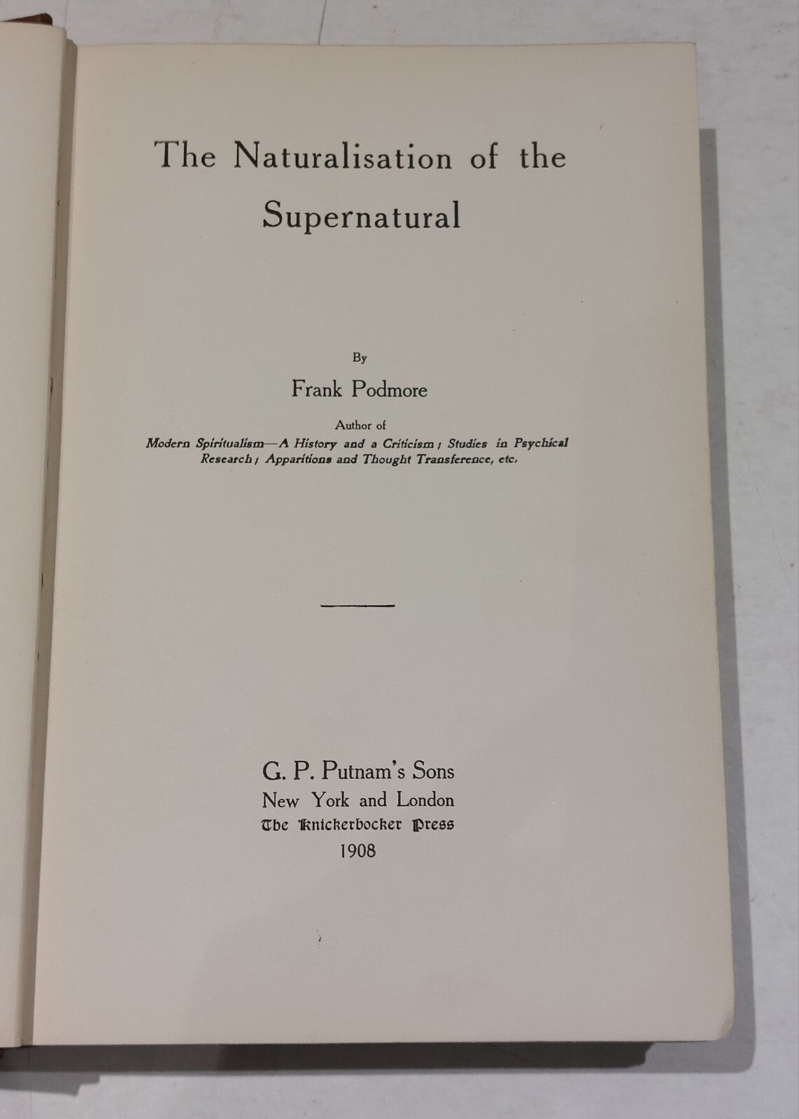 1908 The Naturalisation Of The Supernatural. Podmore. First Edition. Hardback 2