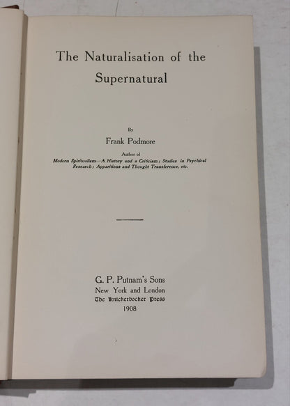 1908 The Naturalisation Of The Supernatural. Podmore. First Edition. Hardback 2