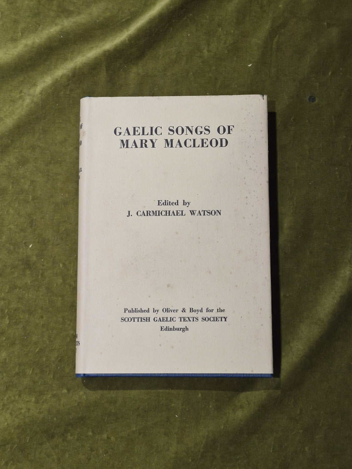 Gaelic Songs Of Mary Macleod Edited By J. Carmichael Watson 19650