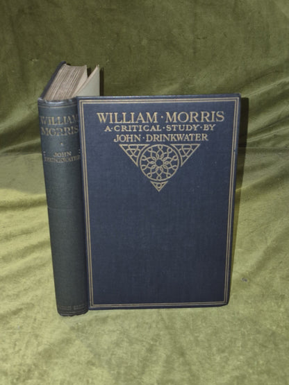William Morris a Critical Study - John Drinkwater , Martin Secker 1912 1st HB0