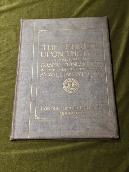 Cosmo Monkhouse- The Christ Upon the Hill. A Ballad . Etched by W. Strang0