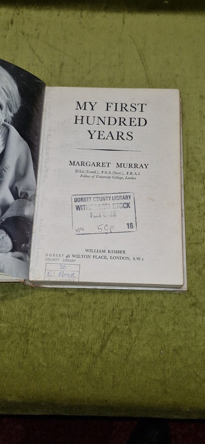 My First Hndred Years by Margaret Murray [William Kimber] 2nd ed 1963 Hb Dj4