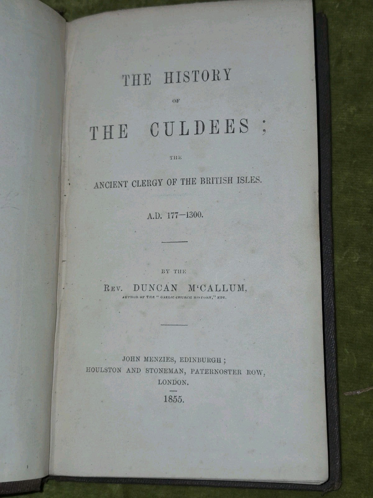 The History of the Culdees: Ancient Clergy 1855 Duncan M'Callum John Menzies3