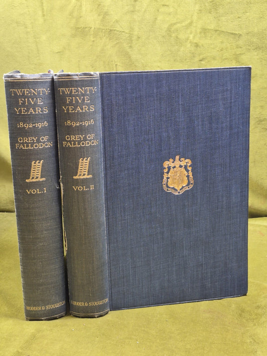 Twenty Five Years 1892-1916 Grey of Fallodon Hodder & Stoughton 19250