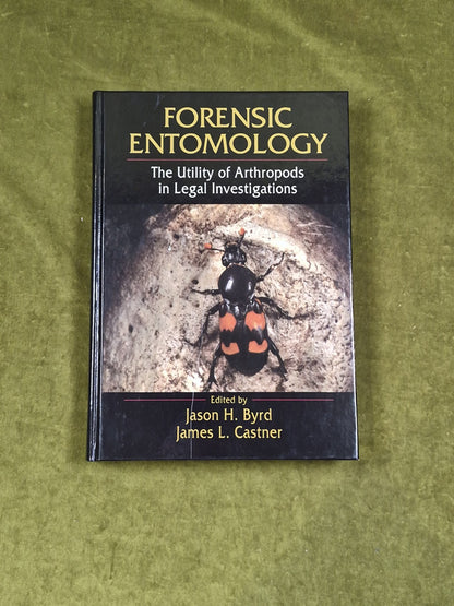 Forensic Entomology : The Utility of Arthropods in Legal Investigations CRC 20000