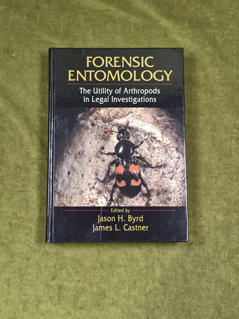 Forensic Entomology : The Utility of Arthropods in Legal Investigations CRC 20000
